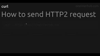 How to send HTTP2 request #curl