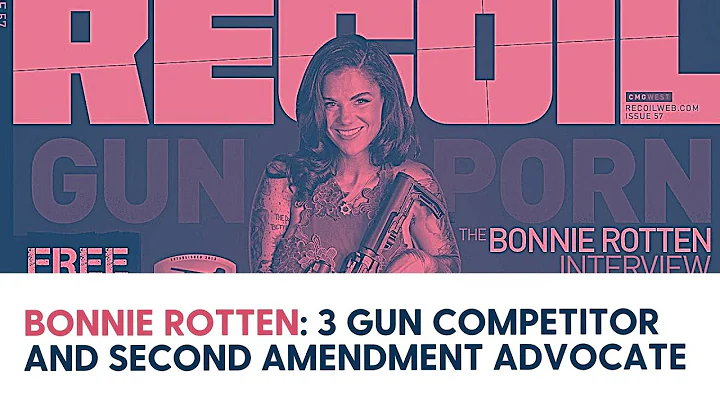 Bonnie Rotten: 3 Gun Competitor and Second Amendme...