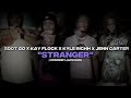 Sdot Go X Kay Flock X Kyle Richh X Jenn Carter  - "Stranger"(Official Audio) (Prod by@JacksonAP17Music)