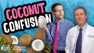 Coconuts: Healthy or Not? | Dr. Neal Barnard on The Exam Room Podcast