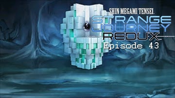 Shin Megami Tensei: Strange Journey Redux - Episode 43 - [The Cosmic Eggs]