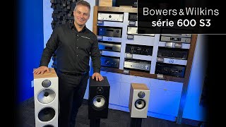 Bowers & Wilkins Série 600 S3 | Test | Des Améliorations Qui En Valent La Peine ?