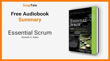 Essential Scrum by Kenneth S. Rubin: 7 Minute Summary