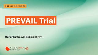 Biogen PREVAIL Trial IgAN NKF Live