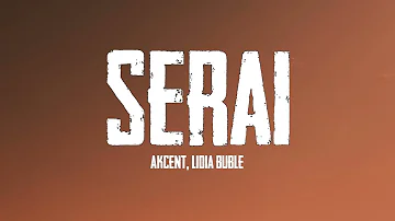 Akcent feat. Lidia Buble - Serai (Lyrics)