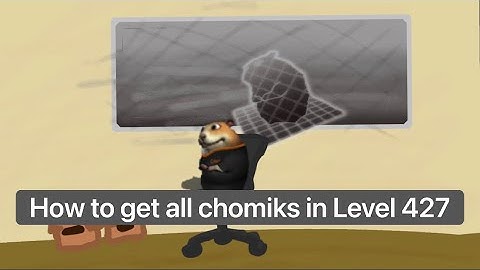 [Roblox]How to get all chomiks in Level 427 in FTC (hard-intense)