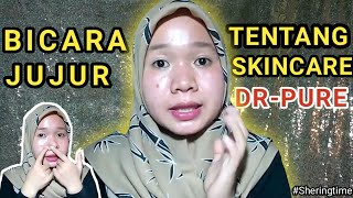 BEGINI HASIL SKINCARE DR-PURE SETELAH PAKE SETAHUN LEBIH | #Sheringtime