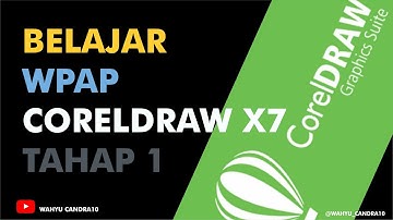 BELAJAR DASAR WPAP DI COREL DRAW X7 TAHAP 1