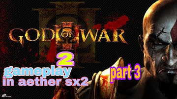 god of war 2 gameplay part # 3  in aether sx2 | no commentry