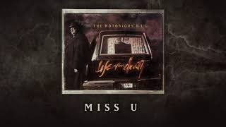 The Notorious B.I.G. - Miss U (Official Audio)