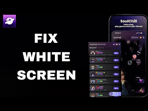 How To Fix And Solve White Screen On Soulchill App | Step By Step 
