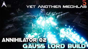 Annihilator Gauss Build | Mechwarrior 5 Mercenaries