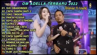 FULL ALBUM OM ADELLA TERBARU 2022 TANPA IKLAN