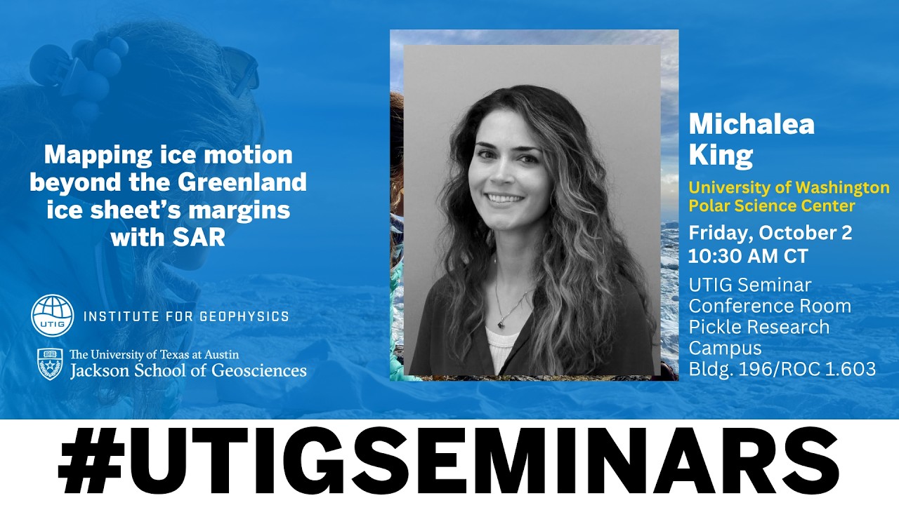Fall 2026 UTIG Seminar Series: Michalea King