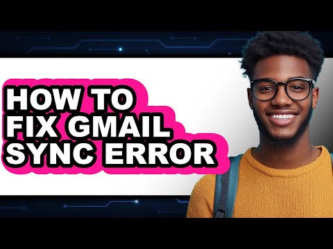 How to Fix Gmail Sync Error (only Way)