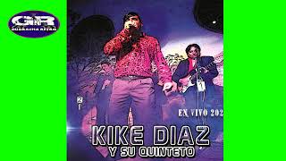 Video thumbnail of "KIKE DIAZ Y SU QUINTETO"