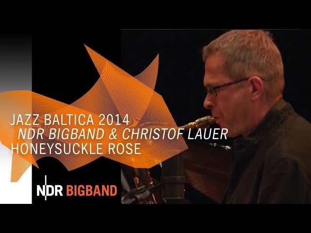 Sidney Bechet: "Honeysuckle Rose" with Christof Lauer (JazzBaltica 2014) | NDR Bigband