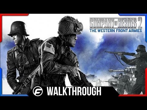 Company of Heroes 2 - The Western Front Armies Walkthrough Part 1