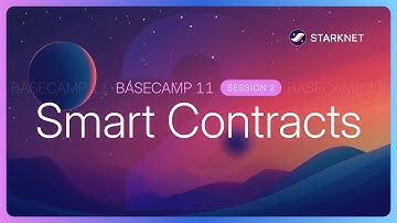 Basecamp 11 Session 2: Smart Contracts