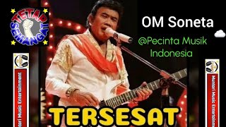 Tersesat || Rhoma Irama || OM Soneta || Dangdut Klasik || Original 