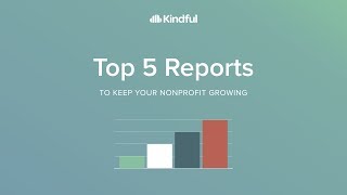 Top 5 Reports for Nonprofits