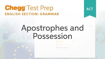 ACT Grammar: Apostrophes and Possession - Chegg Test Prep