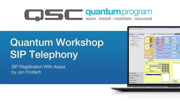 SIP Registration with Avaya (QSC Quantum Program)
