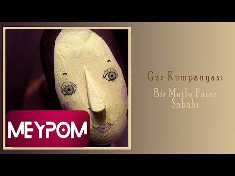 Güz Kumpanyası feat. Özge Şen Tuncel  - Bir Mutlu Pazar Sabahı (Official Audio)