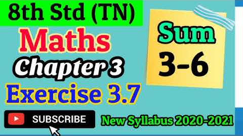 8th Std Maths - TN - Chapter 3 ( Exercise 3.7 ) Sum 3-6 , New Syllabus