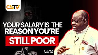 Your Salary Is Keeping You Poor | Dr Olumide Emmanuel