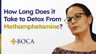 How Long Does It Take To Detox From Methamphetamine