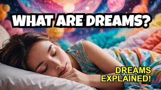 What Are Dreams? Hidden Messages from the Mind