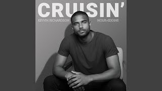 Cruisin feat Keyvin Richardson