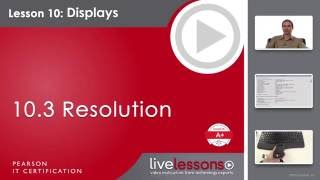 Describing & Configuring Display Resolution - A+ 220-901