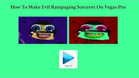 How To Make Evil Rampaging Sorcerer On Vegas Pro