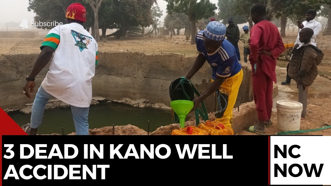 Kano Well Tragedy: Communities Blame Water Scarcity for Accidents