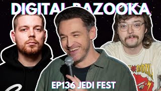 Digital Bazooka Ep 136 Jedi Fest w/ Dan Soder