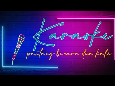 PANTANG BICARA DUA KALI-KARAOKE //COVER  DECKY RYAN