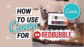 REDBUBBLE: How to use Canva for Redbubble designs?