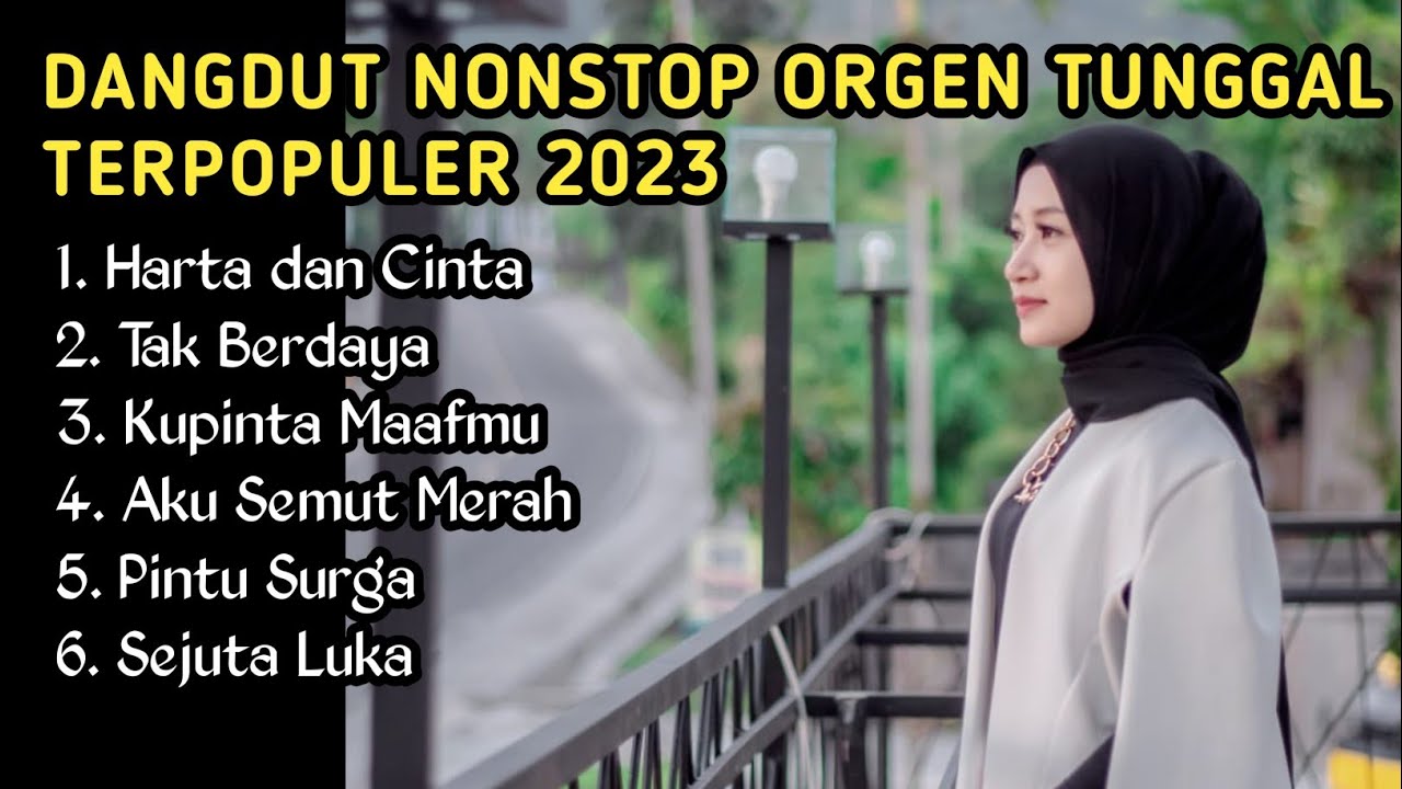 DANGDUT NONSTOP -  DANGDUT COVER ORGEN TUNGGAL  TERLARIS  2023  ( OBAT GALAU )