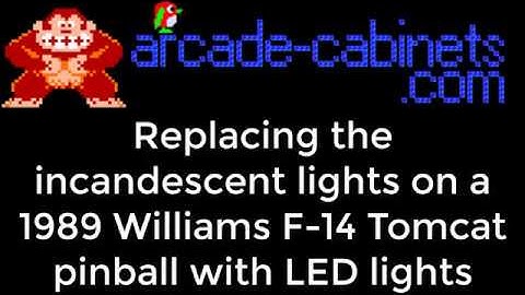 Replacing incandescent lights with LEDs on a 1987 Williams F-14 Tomcat pinball