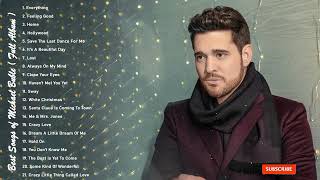 Best Songs Of Michael Buble - Michael Buble Greatest Hits Full Album 2023