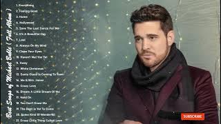 Best Songs Of Michael Buble - Michael Buble Greatest Hits Full Album 2023