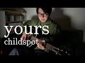 yours / childspot (cover)