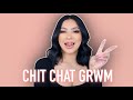 CHIT CHAT GRWM ||  LIFE UPDATE, ANXIETY   INFLUENCER STRUGGLES