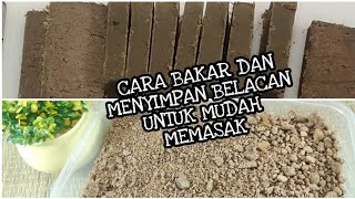 CARA BAKAR BELACAN SEHINGGA MENJADI SERBUK UNTUK MUDAH MEMASAK