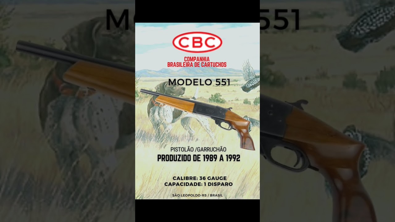 Pistolão/Garruchão CBC - Calibre: 36 Gauge - Modelo: 551 (Modelo Descontinuado)