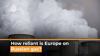 How reliant is Europe on Russian gas?