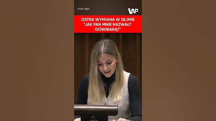 Ostra wymiana zdań w Sejmie. "Jak pan mnie nazwał? Gówniarą?"