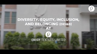 Diversity, equity, inclusion, and belonging (DEI&B) at Envoy textiles Limited News